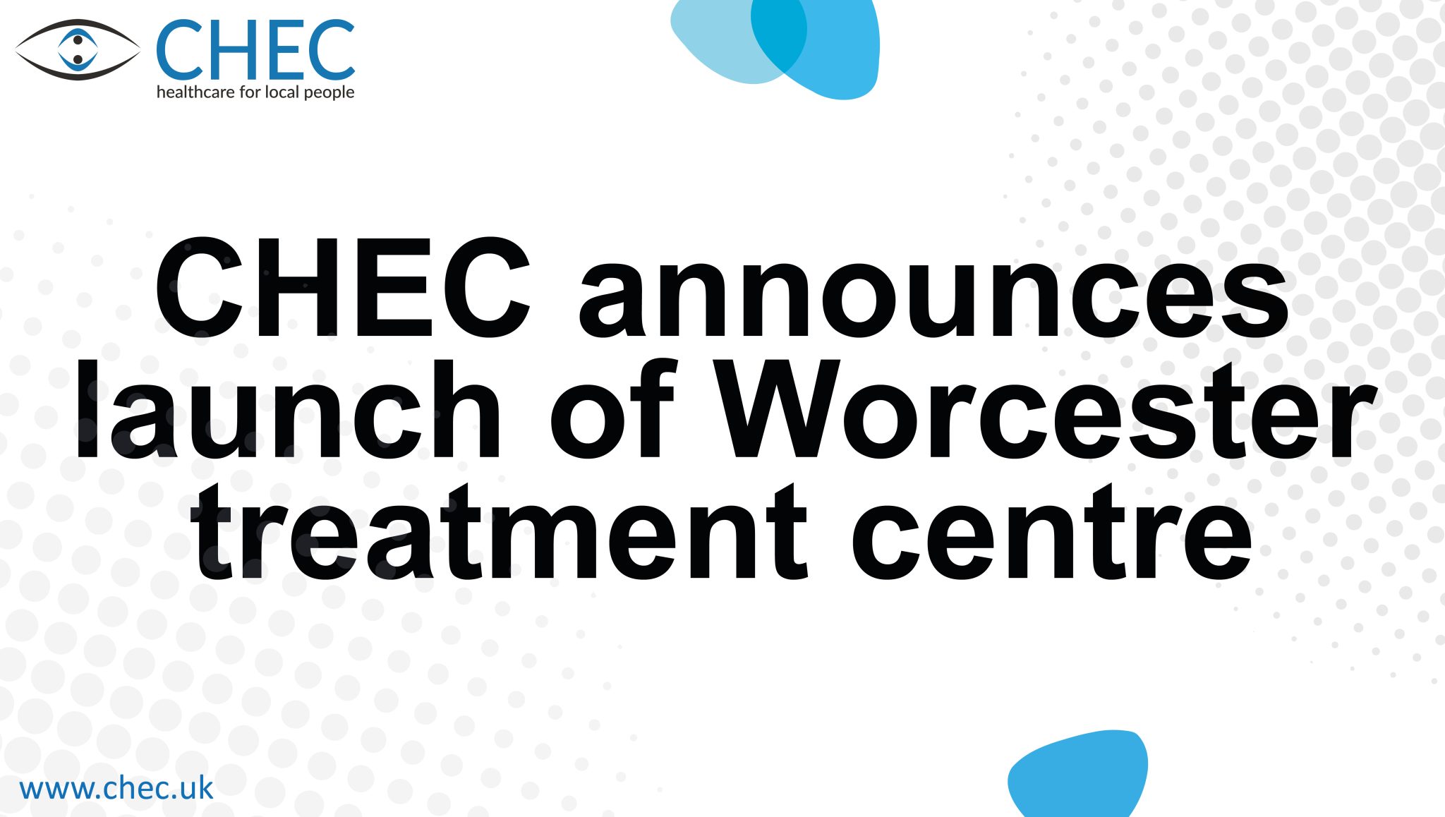 chec announces worcester treatment centre